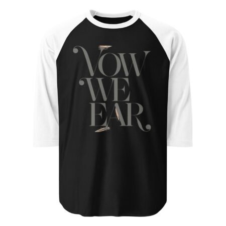 3/4 Vowwear Special We Wear shirt